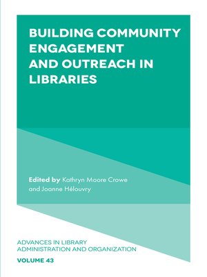 cover image of Building Community Engagement and Outreach in Libraries, Volume 43